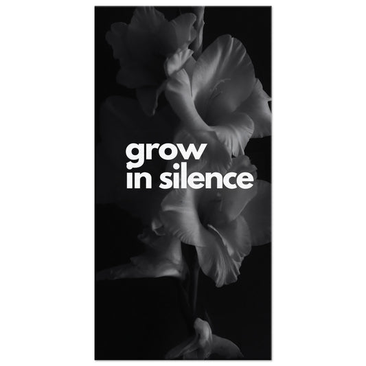 grow in silence